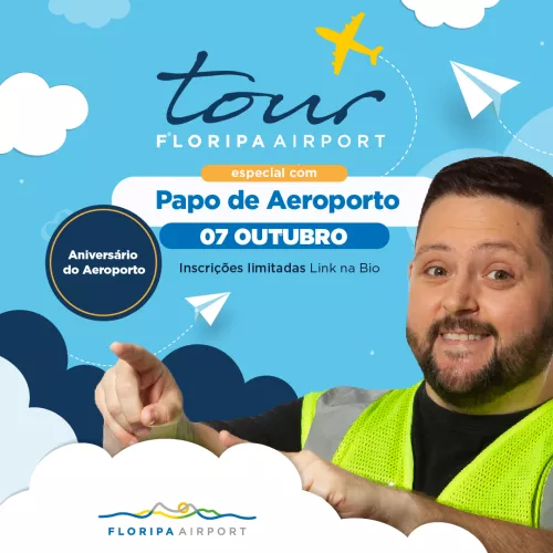 Tour Aniversário Floripa Airport especial com Papo de Aeroporto